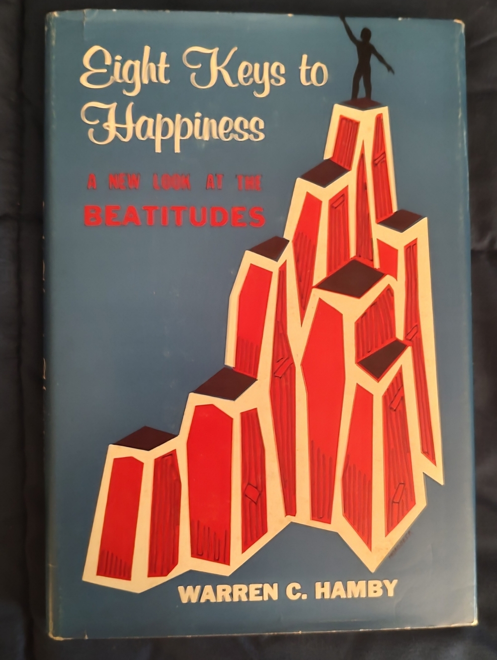 Vintage 8 Keys to Happiness A New Look at the Beatitudes Warren C. Hamby Christ